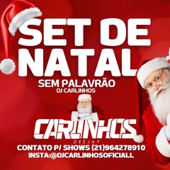 SET DE NATAL DO DJ CARLINHOS SEM PALAVRAO 003 $