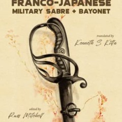 Access KINDLE 📕 Franco-Japanese Military Sabre and Bayonet by  Russ Mitchell &  Kenn