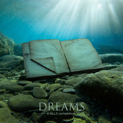 Dreams. A DiLLZ Compilation