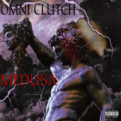 MEDUSA @omniclutch