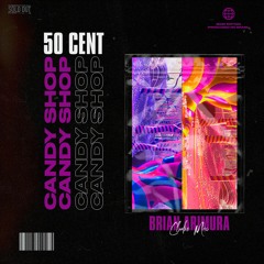 50 Cent - Candy Shop (Brian Arimura Club Mix)