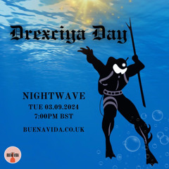 Drexciya Day Special w/ Nightwave - Radio Buena Vida 03.09.24
