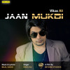jaan jave mukdi mp3 jaan jave mukdi mp3