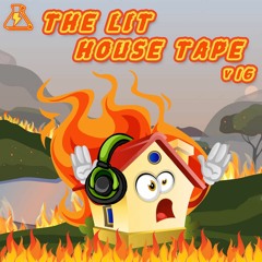 THE LIT HOUSE TAPE VOL. 16 | MIXED & CURATED BY K-SADILLA (8/27/20)
