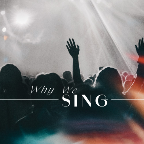 Singing as Gratitude // Why We Sing - Part 2