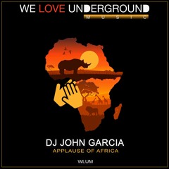 Dj John Garcia - Applause Of Africa (Original Mix) - PREVIEW