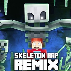 Minecraft Skeleton rap Dan bull version remix new ending