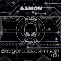 AAMON - @Tracks Insanas Podcast 253 - [France]