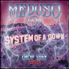 System of a Down - Chop Suey (Meduso Bootleg)