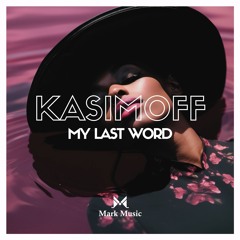 KASIMOFF - My Last Word