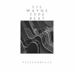 Lil Wayne Type Beat