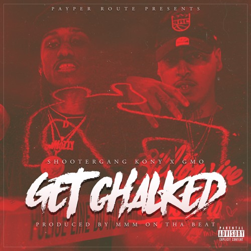 ShooterGang Kony X GMO - Get Chalked (Produced By MMMonThaBeat)