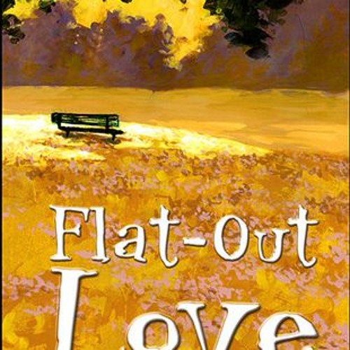 "Flat out Love". Out of Love. In and out of Love. Out for Love. Out for love cover