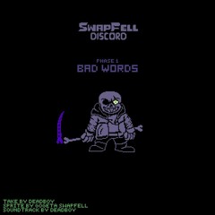 Bad Words (Discord Sans Reboot Phase 1.)