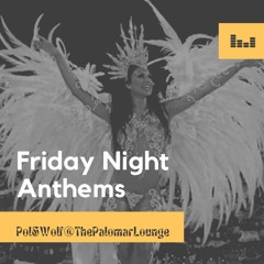 Friday Night Anthems by Pol&Wolf
