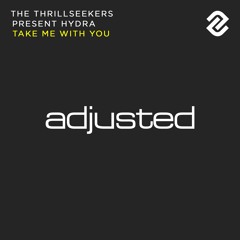 The Thrillseekers Present Hydra - Take Me With You (Radio Edit)