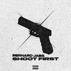 SHOOT FIRST (Prod. Hulk Hendrix)