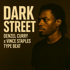 "Dark Street" - Denzel Curry X Vince Staples Type Beat