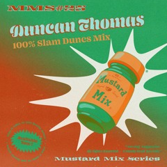 MMS #25: Duncan Thomas - 100% Slam Duncs Mix
