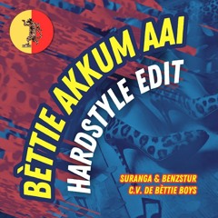 C.V. De Bèttie Boys - Bèttie Akkum Aai  - Suranga & Benzstur Hardstyle Remix Radio Edit