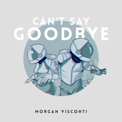 Can't Say Goodbye (Ghosting Season Remix)