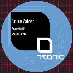 Bruce Zalcer - Vaudeville (Khabiar Remix)