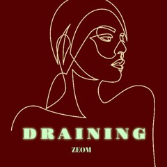ZEOM - DRAINING (prod. SHAAN)