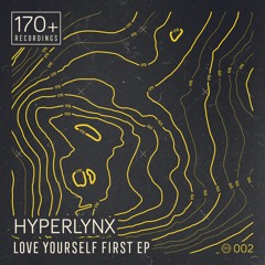 Hyperlynx 'Love Yourself First' [170+ Recordings]