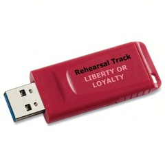 broadside-rehearsal-track: LIBERTY-OR-LOYALTY