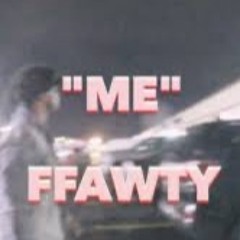 ffawty - Me