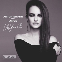 Anton Ishutin Feat Ange - Let you go