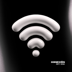 DIRTY SOSA - CONEXIÓN final