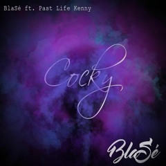 Cocky ft. Past Life Kenny