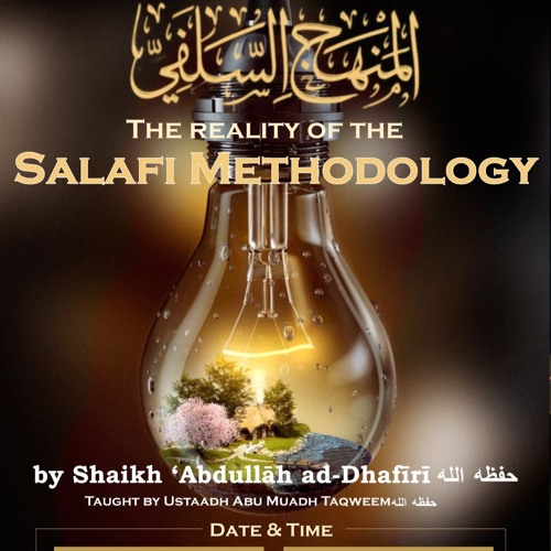 The Reality Of The Salafi Methodology Lesson 8