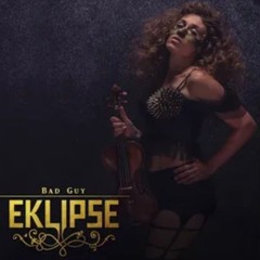 Eklipse Bad Guy