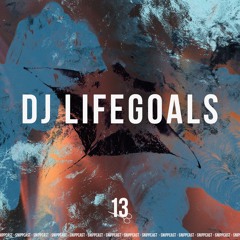 DJ Lifegoals - SNIPPCAST #13