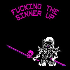 Fucking The Sinner Up