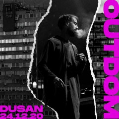 OUTDOM MIX #4: DUSAN