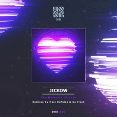 Jickow - The Nemesis Of Love (Da Fresh Remix)