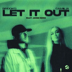 Brooks & Camilia - Let It Out (Riley James Remix) [Extended Mix]