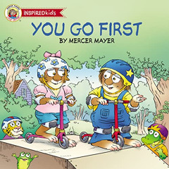 [READ] EBOOK 📌 You Go First (Little Critter Inspired Kids) by  Mercer Mayer EPUB KIN