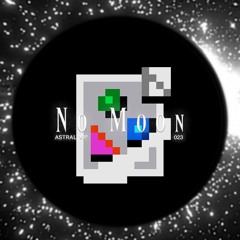 Astral Cast 023 - NO MOON