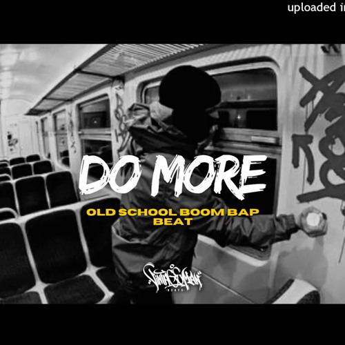 Stream [free] Do More Old School Boom Bap Type Beat X Hip Hop Freestyle Rap Beat 2023 By 𝓗𝓲𝓹