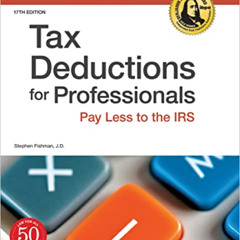 DOWNLOAD PDF 💓 Tax Deductions for Professionals: Pay Less to the IRS by  Stephen Fis