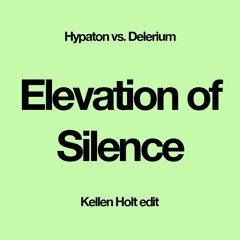 Hypaton vs. Delerium - Elevation of Silence (Kellen Holt edit)