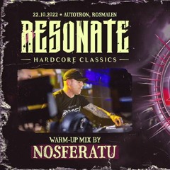 Nosferatu I Resonate 2022 Warm-up Mix
