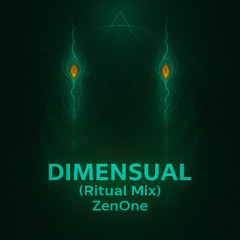 ZenOne – Dimensual (Ritual Mix)