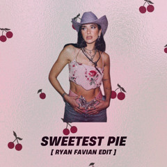 SWEETEST PIE (RYAN FAVIAN EDIT) *pitched due to copyright