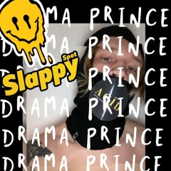 Drama Prince for Slappy spot