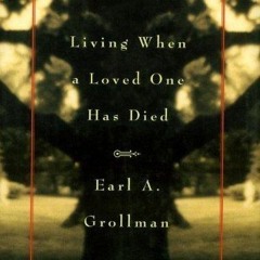 [▶️ PDF READ ⭐] Free Living When a Loved One Has Died: Revised Edition